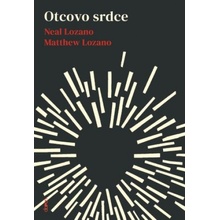 Otcovo srdce - Matthew Lozano, Neal Lozano