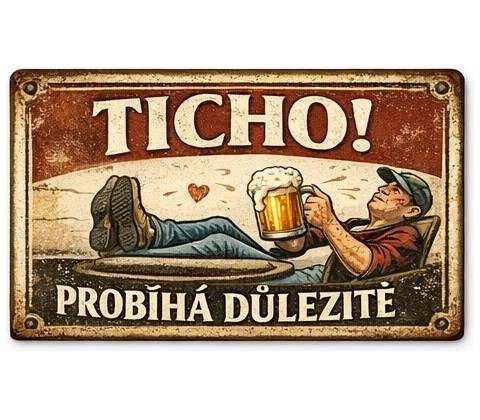 Ceduľa Ticho! Probíhá dulezité