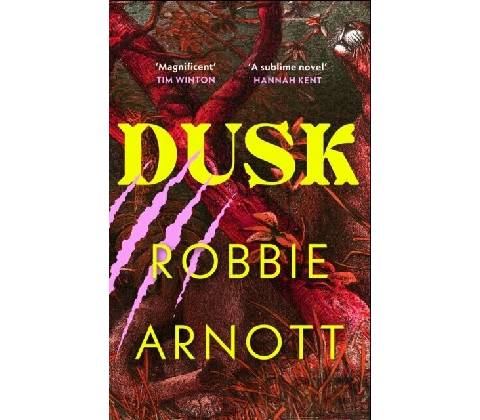 Dusk - Robbie Arnott