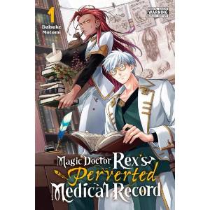 Magic Doctor Rex's Perverted Medical Record, Vol. 1 (ISBN: 9798855421767)