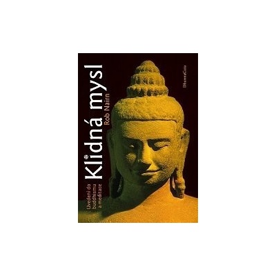 Klidná mysl. Uvedení do buddhismu a meditace - Rob Nairn - DharmaGaia