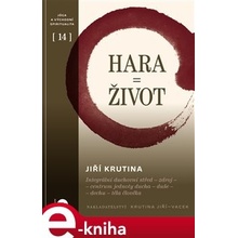 Hara = Život. Integrální duchovní střed - zdroj - centrum jednoty ducha - duše - dechu - těla člověka - Jiří Krutina