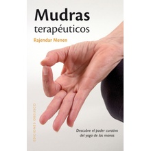 Mudras terapéuticos : descubre el poder curativo del yoga de las manos