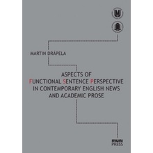 Aspects of Functional Sentence Perspective in Contemporary English News and Academic Prose