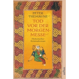 Tod vor der Morgenmesse | Peter Tremayne, Irmhild Brandstädter, Otto Brandstädter (2007)