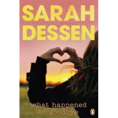 What Happened to Goodbye Dessen SarahPaperback