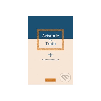 Aristotle on Truth - Paolo Crivelli