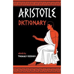Aristotle Dictionary | Thomas P Kiernan (ISBN: 9780806529066)