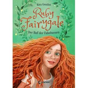 Ruby Fairygale (Band 1) - Der Ruf der Fabelwesen | Verena Körting (ISBN: 9783743204591)