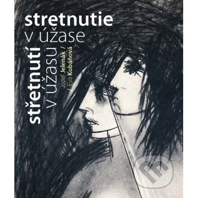 Stretnutie v úžase / Strřetnutí v úžasu - Jozef Jelenák, Eva Kubáňová