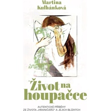 Život na houpačce - Kulhánková Martina