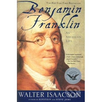 Benjamin Franklin: An American Life - Walter Isaacson