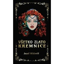 Všetko zlato Kremnice