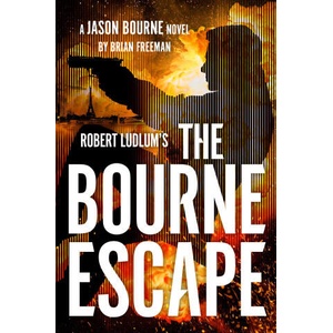 Robert Ludlum's the Bourne Escape | FREEMAN BRIAN (ISBN: 9798217046188)