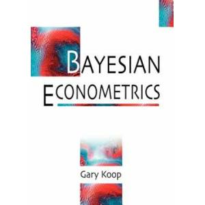 Bayesian Econometrics | Gary Koop (ISBN: 9780470845677)