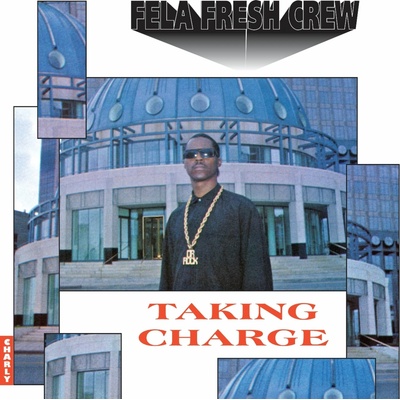 Fela Fresh Crew - TAKING CHARGE LP