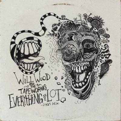 Will Wood And The Tapeworms - Everything is a Lot (2015 Mix) (2 LP) (0760137178231)
