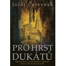 Pro hrst dukátů