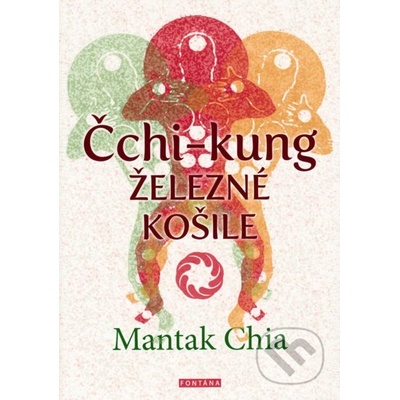 Čchi-kung - Železné košile Mantak Chia