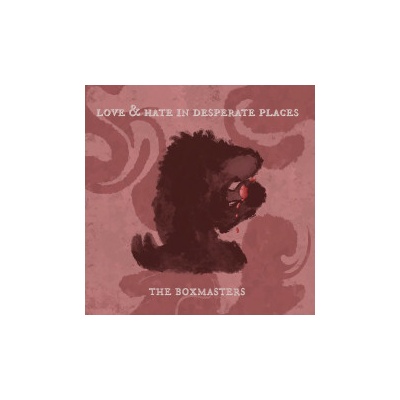 Boxmasters - Love & Hate In Desperate Places CD