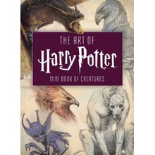 The Art of Harry Potter Mini Book: Mini Book of Creatures Insight Editions