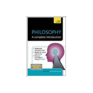 Philosophy: A Complete Introduction: Teach Yourself | Sharon Kaye (ISBN: 9781444190137)