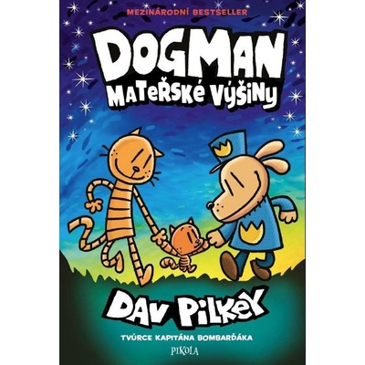 Dogman Mateřské výšiny - Dav Pilkey