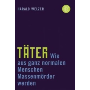 Täter | Harald Welzer, Michaela Christ (2007)