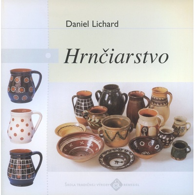 Hrnčiarstvo - Daniel Lichard