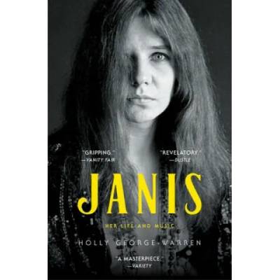 Janis: Her Life and Music | Holly George-Warren
