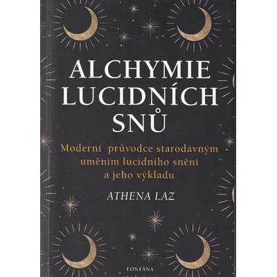 Alchymie lucidních snů - Athena Laz