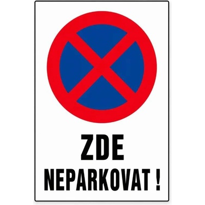 Cedule Neparkovat – zde nestavte vozidlo - A5 - 15x21 cm / Plast tl. 3 mm cn5