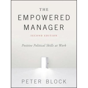 Empowered Manager - Positive Political Skills at Word 2e | Peter Block (2016)