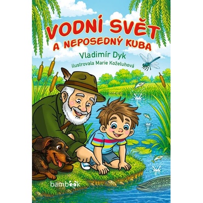 Vodní svět a neposedný Kuba - Vladimír Dyk
