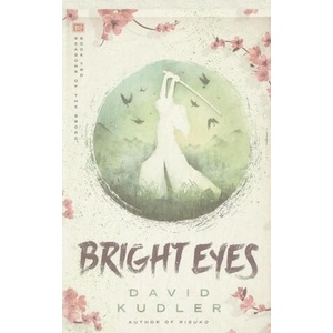 Bright Eyes | David Kudler, James T Egan (ISBN: 9781938808647)