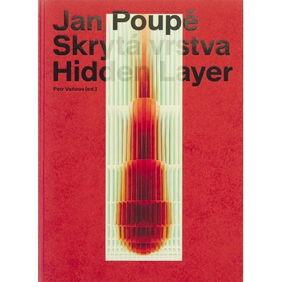 Jan Poupě: Skrytá vrstva