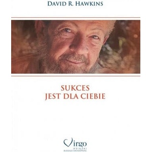 Sukces jest dla ciebie | Hawkins David R (2018)
