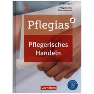 Pflegias - Generalistische Pflegeausbildung - Band 2. Bd. 2 | Thomas Altmeppen, Stefanie Eggert, Friedhelm Henke, Frank Hertel, Stephan Heske, Heike Jacobi-Wanke, Antje Klapper, Elke Kobbert, Heike Lohmann, Anja Lull (2020)