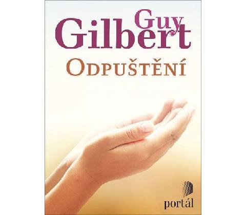 Odpuštění - Guy Gilbert