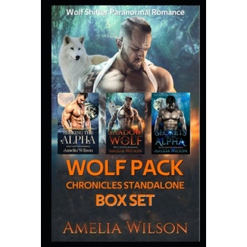 Wolf Pack chronicles Standalone BOX SET: Wolf Shifter Paranormal Romance | Amelia Wilson