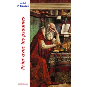Prier avec les psaumes | abbé Patrick Troadec (ISBN: 9782372711746)