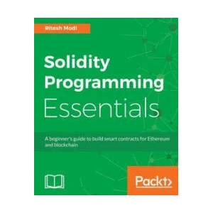 Solidity Programming Essentials | Ritesh Modi (ISBN: 9781788831383)