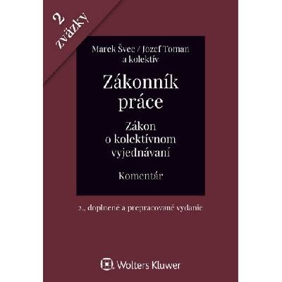 Zákonník práce. Zákon o kolektívnom vyjednávaní - komentár 2 zväzky, 2 vydanie