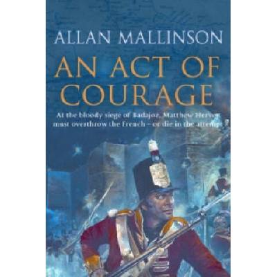 Act Of Courage | Allan Mallinson