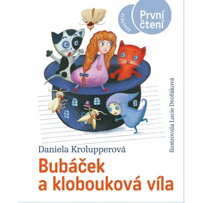 Bubáček a klobouková víla - Daniela Krolupperová, Lucie Dvořáková ilustrátor