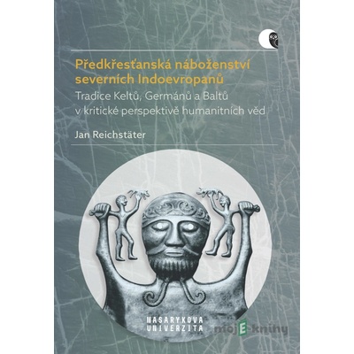 Předkřesťanská náboženství severních Indoevropanů - Jan Reichstäter