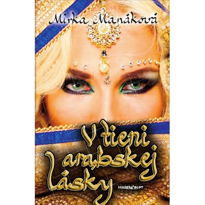 V tieni arabskej lásky - Mirka Manáková