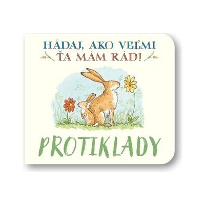 Protiklady Hádaj, ako veľmi ťa mám rád!