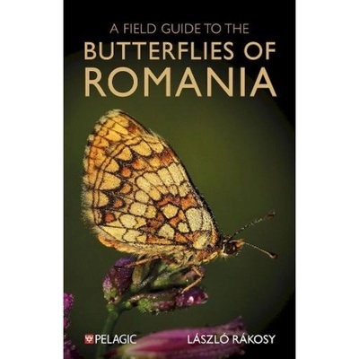 Field Guide to the Butterflies of Romania Pelagic Publishing