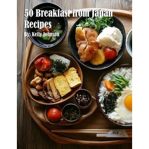 50 Breakfast from Japan Recipes (ISBN: 9798349227141)